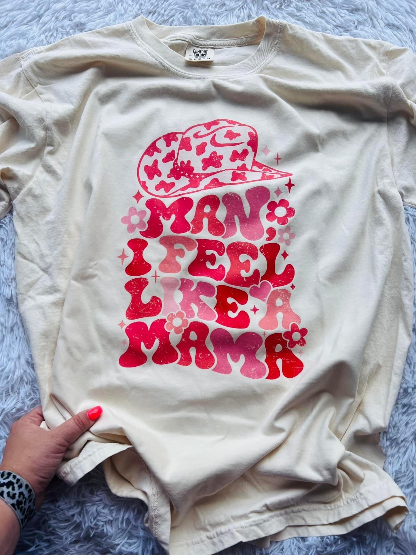 Man I Feel Like A Mama Tee